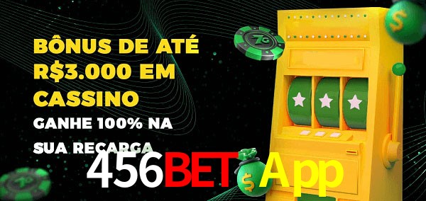 456Bet App melhor bônus de depósito